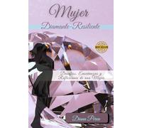 MUJER DIAMANTE - RESILIENTE: Desafíos, Reflexiones y aprendizajes
