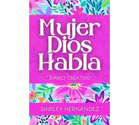 Mujer Dios Habla | Diario Creativo