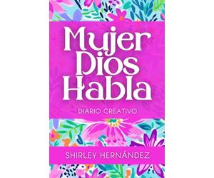 Mujer Dios Habla | Diario Creativo