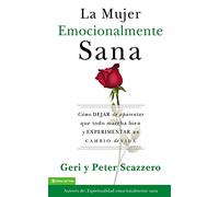 Mujer Emocionalmente Sana / I Quit!: Como Dejar de Aparentar Que Todo Marcha Bien y Experimentar un Cambio de Vida / Stop Pretending Everything Is Fine and Change Your Life