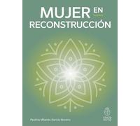 MUJER EN RECONSTRUCCIÓN