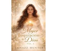 Mujer, Inspiración De Dios Vol. 3