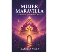 MUJER MARAVILLA Manual para volver a ti