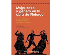 Mujer, sexo y género en la obra de Plutarco: 35