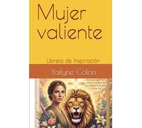 Mujer valiente: Libreta de Inspiración