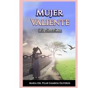 Mujer Valiente: Un Viaje Hacia La Libertad
