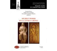 Mujer y poder en la Antigua Roma - Actas del XV Coloquio de la Asociación Interdisciplinar de Estudios Romanos