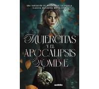Mujercitas y el Apocalipsis Zombi: Una variación de Mujercitas, la novela clásica de Louisa May Alcott