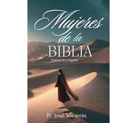 Mujeres de la Biblia: Fortaleza, Fe y Legado