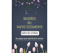 Mujeres del Nuevo Testamento Sopa de letras: Una página para cada día de la semana