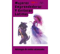 MUJERES EMPRENDEDORAS Y EXITOSAS LATINAS: TOMO 3