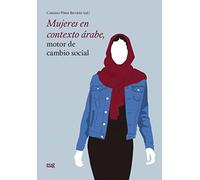 Mujeres en contexto árabe, motor de cambio social