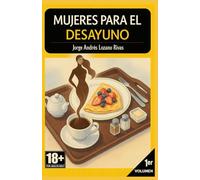 MUJERES PARA EL DESAYUNO: Parte 1 - Versión Mejorada