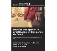 Mujeres que ejercen la prostitución en tres zonas de Ceará: Factores que aumentan la vulnerabilidad a las ITS y al sida