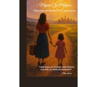 Mujeres Que Migran: Historias de Resiliencia y Esperanza.