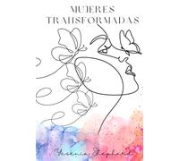 Mujeres Transformadas: De oruga a mariposa: un viaje hacia la plenitud en Cristo