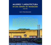 Mujeres y arquitectura en una España en transición, 1962-1999