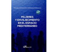 Mujeres y envejecimiento en el espacio mediterráneo