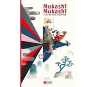 Mukashi Mukashi. Ediz. a colori
