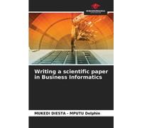Mukedi Diesta - Mputu D Writing a scientific paper in Business Infor (Tascabile)