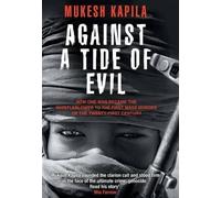 Mukesh Kapila Against a Tide of Evil (Copertina rigida)