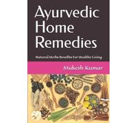 Mukesh Kumar Ayurvedic Home Remedies (Tascabile)