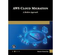 Mukesh Kumar Das AWS Cloud Migration (Tascabile)