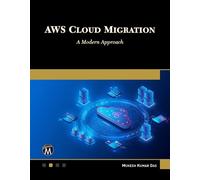 Mukesh Kumar Das AWS Cloud Migration (Tascabile)
