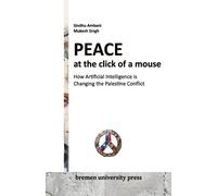 Mukesh Singh Sindu Ambani Peace at the click of a mouse (Tascabile)