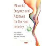 Mukesh Yadav Microbial Enzymes and Additives for the Food Ind (Copertina rigida)