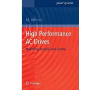 Mukhtar Ahmad High Performance AC Drives (Copertina rigida) Power Systems