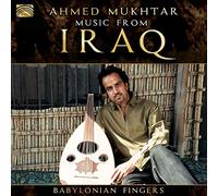 Mukhtar Ahmed - Music From Iraq Babylonian Fingers