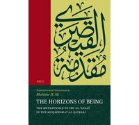 The Horizons of Being: The Metaphysics of Ibn Al-?arabi in the Muqaddimat Al-qay?ari