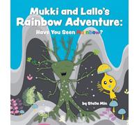 Mukki and Lallo's Rainbow Adventure: Have You Seen Rainbow?