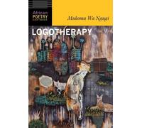 Mukoma Wa Ngugi Logotherapy (Tascabile) African Poetry Book
