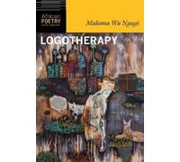 Mukoma Wa Ngugi Logotherapy (Tascabile) African Poetry Book
