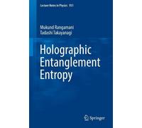 Mukund Rangamani Tadashi Takayanagi Holographic Entanglement Entropy (Tascabile)