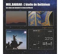 MUL.BABBAR : L’étoile de Bethléem: Les cieux ont annoncé la venue du Messie