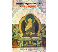 Mulamadhyamakakarika of Nagarjuna: The Philosophy of the Middle Way