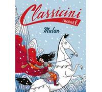 Mulan. Classicini. Ediz. a colori