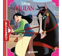 Mulan. Ediz. a colori