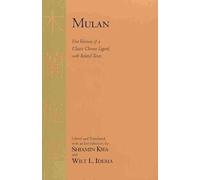 [(Mulan: Five Versions of a Classic Chinese Legend with Related Texts)] [Author: Shiamin Kwa] published on (September, 2010)