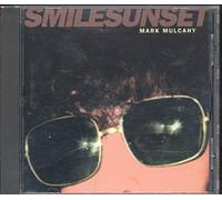 Mulcahy,Mark - Smile Sunset