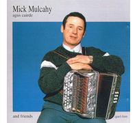Mulcahy, Mick - Agus Cairde