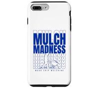 Mulch Madness Arboricoltore Umorismo per pacciamatura trucioli di legno Custodia per iPhone 7 Plus/8 Plus