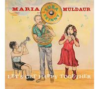 Maria Muldaur with Tuba Skinny Let's Get Happy Together (NAD 2021) (Vinyl LP)