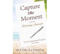 Mulenga Chanda Capture the Moment (Copertina rigida)