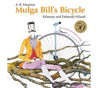 Mulga Bills Bicycle 50th Anniversary Edition (Australian Children's Classics)