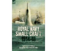 Mulhauser, G. H.P. Royal Navy Small Craft, 1914-18: Q Ships, Mine-Swe Book NUOVO