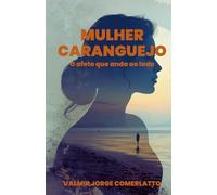 MULHER CARANGUEJO: O afeto que anda de lado